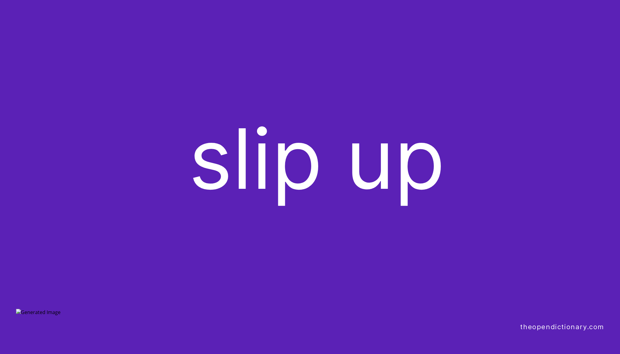 slip-up-phrasal-verb-slip-up-definition-meaning-and-example